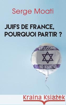 Juifs de France Pourquoi Partir Moati-S 9782234081024 Stock