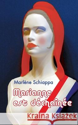 Marianne Est Dechainee Schiappa-M 9782234081307