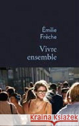 Vivre ensemble Frèche, Émilie 9782234081734