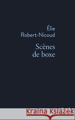 Scenes de Boxe Robert-Nicoud-E 9782234081819