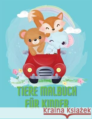 Tiere Malbuch Für Kinder: Erstaunliche Tier-Malbuch & Aktivitäten für Kinder, Alter: 6-8 Deeasy B 9782244097053 Deeasy B.