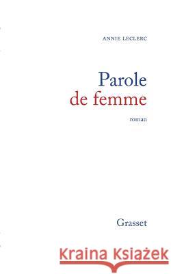Parole De Femme A. Leclerc 9782246000778 Grasset and Fasquelle