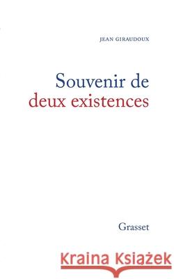 Souvenirs de deux existences Giraudoux-J 9782246001669 Grasset