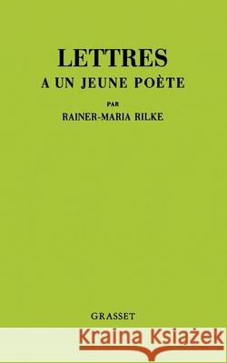 Lettres a Un Jeune Poete Rainer Maria Rilke 9782246004707