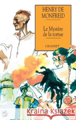 Le myst?re de la tortue de Monfreid-H 9782246097525 Grasset