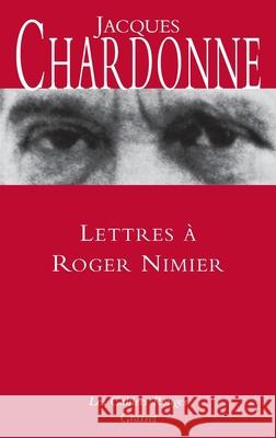 Lettres ? Roger Nimier Chardonne-J 9782246110132 Grasset