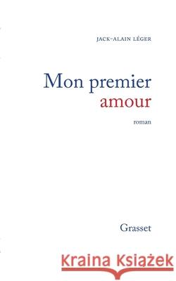 Mon premier amour Leger-J a. 9782246137313