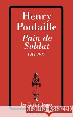 Pain de soldat, 1914-1917 Poulaille-H 9782246157120 Grasset