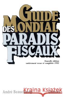 Guide mondial des paradis fiscaux Beauchamp-A 9782246247463