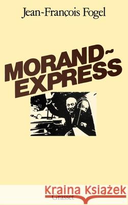 Morand-Express Fogel-J F. 9782246253518