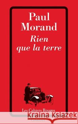 Rien que la terre Morand-P 9782246360520 Grasset