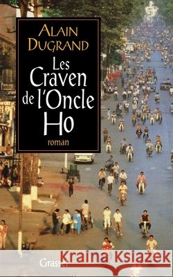 Les Craven de l'Oncle Ho Dugrand-A 9782246467311 Grasset