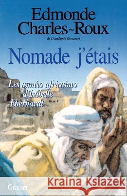 Nomade, j'?tais Charles-Roux-E 9782246473619