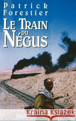 Le train du n?gus Forestier-P 9782246480211 Grasset