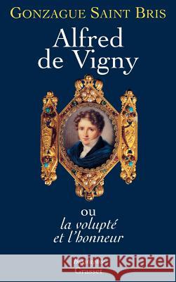 Alfred de Vigny Saint-Bris-G 9782246529514 Grasset