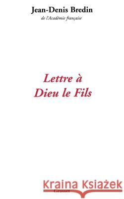 Lettre ? Dieu le fils Bredin-J D. 9782246530619