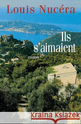 Ils s'aimaient Nucera-L 9782246541714 Grasset