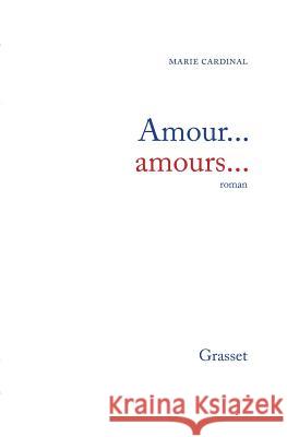 Amour... amours... Cardinal-M 9782246561019