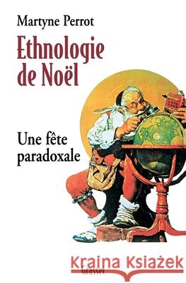 Ethnologie de Noel Perrot-M 9782246561514 Grasset