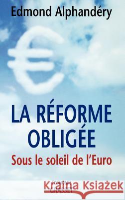 La r?forme oblig?e Alphandery-E 9782246586319 Grasset