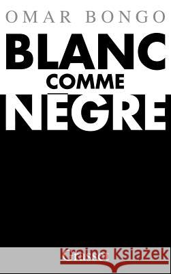 Blanc comme n?gre Bongo-O 9782246593218