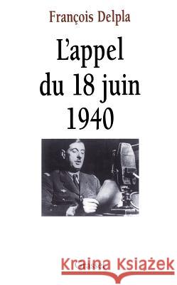 L'appel du 18 juin 1940 Delpla-F 9782246599319