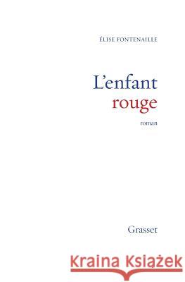 L'enfant rouge Fontenaille-E 9782246606512 Grasset