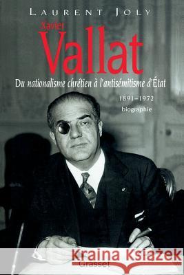 Xavier Vallat (1891-1972) Joly-L 9782246608318 Grasset