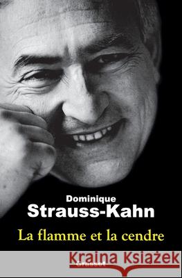 La Flamme Et La Cendre Strauss-Kahn-D 9782246609919