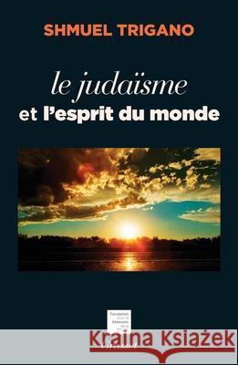 Le juda?sme et l'esprit du monde Trigano-S 9782246674214