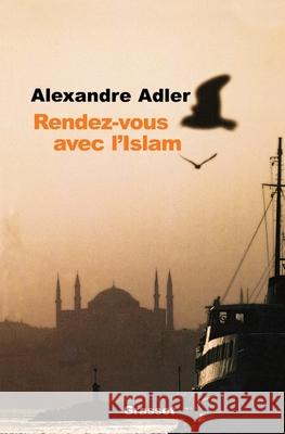 Rendez-Vous Avec L Islam Adler-A 9782246675518