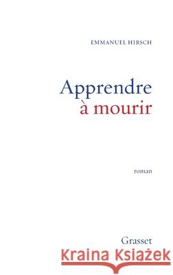 Apprendre ? mourir Hirsch-E 9782246742111