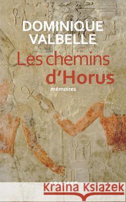 Les chemins d'Horus Valbelle-D 9782246742517 Grasset