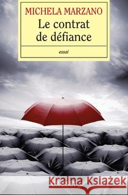 Le contrat de d?fiance Marzano-M 9782246758518