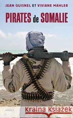 Pirates de Somalie Guisnel-J+mahler-V 9782246761518