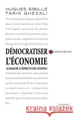 D?mocratiser l'?conomie Ghezali-T+sibille-H 9782246767619 Grasset