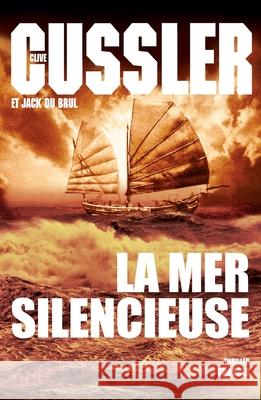 La Mer Silencieuse Cussler-C+du Brul-J 9782246773511