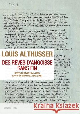 Des r?ves d'angoisse sans fin Althusser-L 9782246783374 Grasset