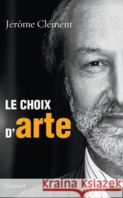 Le choix d'ARTE Clement-J 9782246783381 Grasset