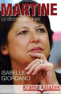 Martine, le destin ou la vie Giordano-I 9782246785040