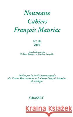 Nouveaux cahiers Fran?ois Mauriac N?18 Mauriac-F 9782246785385 Grasset