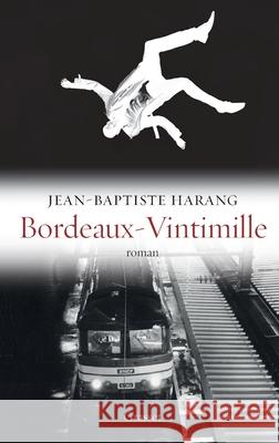 Bordeaux-Vintimille Harang-J B. 9782246785712 Grasset