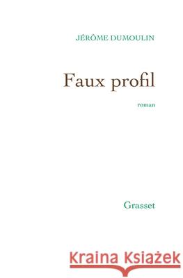 Faux Profil Dumoulin-J 9782246785781