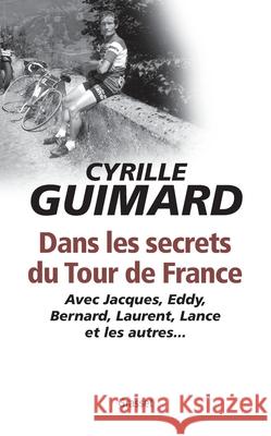 Dans Les Secrets Du Tour de France Guimard-C+ducoin-J E. 9782246788225 Grasset