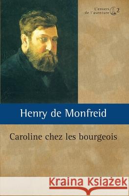 Caroline chez les bourgeois ou L'oncle Locamus de Monfreid-H 9782246788768 Grasset