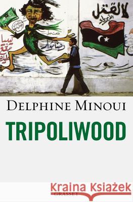 Tripoliwood Minoui-D 9782246790877