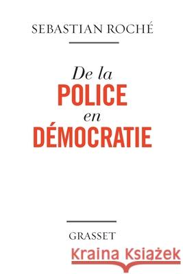 De la police en d?mocratie Roche-S 9782246806141