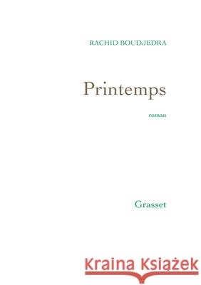 Printemps Boudjedra-R 9782246806929 Grasset