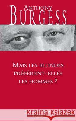 Mais Les Blondes Preferent-Elles Les Hommes Burgess-A 9782246807261