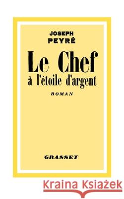 Le chef ? l'?toile d'argent Peyre-J 9782246808534